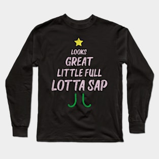 Looks Great Little Full Lotta Sap Long Sleeve T-Shirt